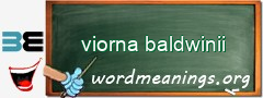 WordMeaning blackboard for viorna baldwinii